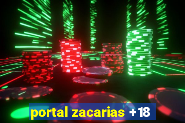 portal zacarias +18